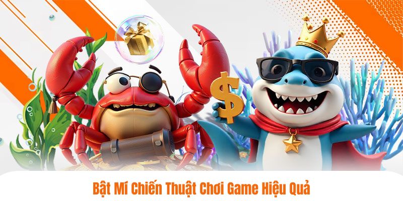 Nhà cái chia sẻ chiến thuật chơi game hiệu quả