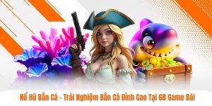 nổ hũ bắn cá